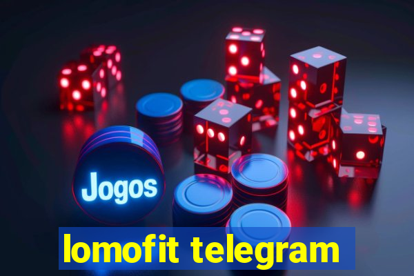 lomofit telegram